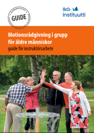 Motionsrådgivning i grupp för äldre människor  - guide för instruktörsarbete