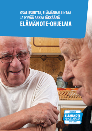 Elämänote-ohjelma - Osallisuutta, elämänhallintaa ja hyvää arkea iäkkäänä