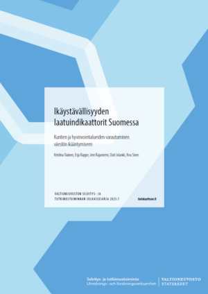 Ikäystävällisyyden laatuindikaattorit Suomessa -loppuraportti