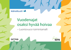 Vuodenajat osaksi hyvää hoivaa – Luontovuosi-toimintamalli
