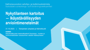 Nykytilanteen kartoitus – Ikäystävällisyyden arviointimenetelmiä