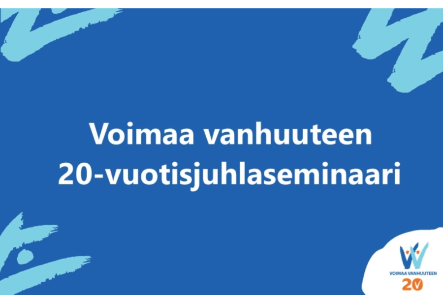 Voimaa vanhuuteen 20-vuotisjuhlaseminaari – osallistu juhlaan!